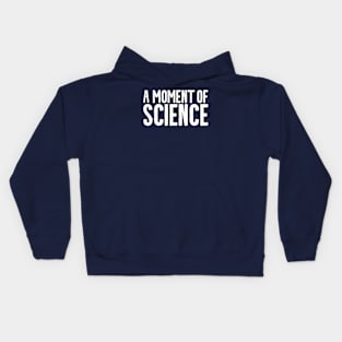 moment of science Kids Hoodie